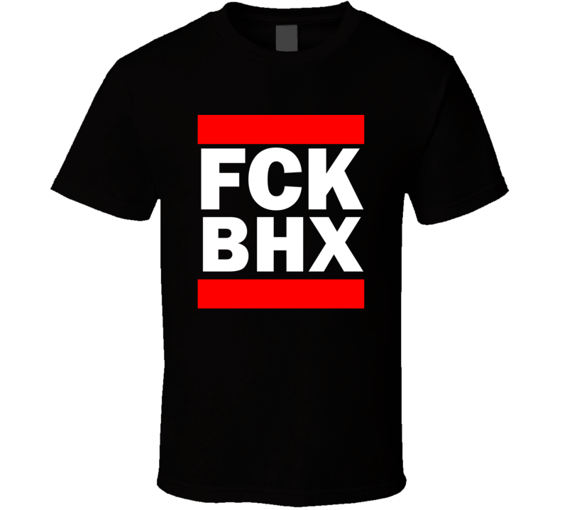 Fck BHX England United Kingdom International   Funny Graphic Patriotic Parody Black T Shirt