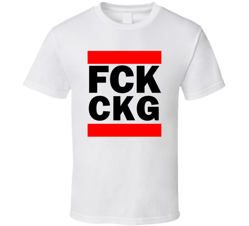 Fck CKG China      Funny Graphic Patriotic Parody T Shirt