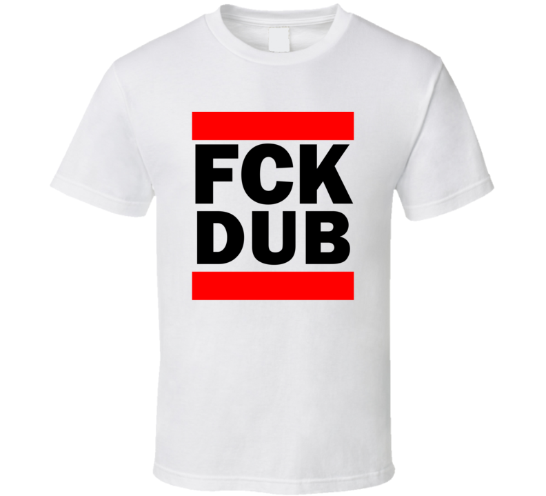 Fck DUB Ireland Dublin     Funny Graphic Patriotic Parody T Shirt