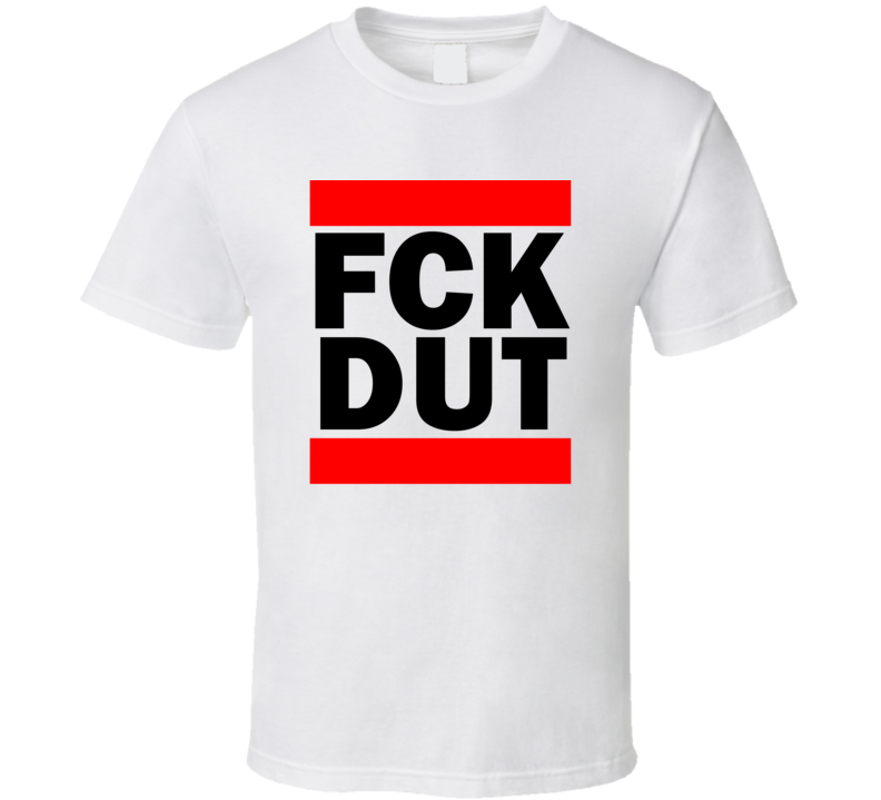 Fck DUT AK USA Dutch Harbor   Funny Graphic Patriotic Parody T Shirt