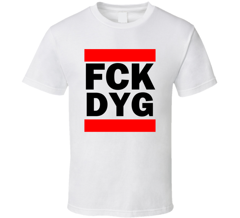 Fck DYG China Funny Graphic Patriotic Parody T Shirt Fck DYG China Funny Graphic Patriotic Parody T Shirt