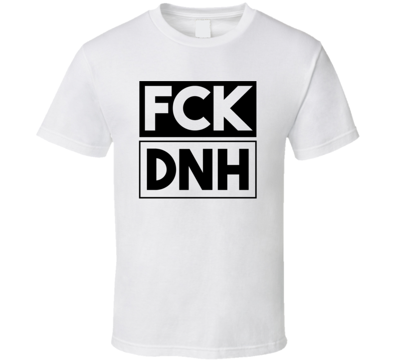 Fck DNH China Funny Graphic Patriotic T Shirt Fck DNH China Funny Graphic Patriotic T Shirt