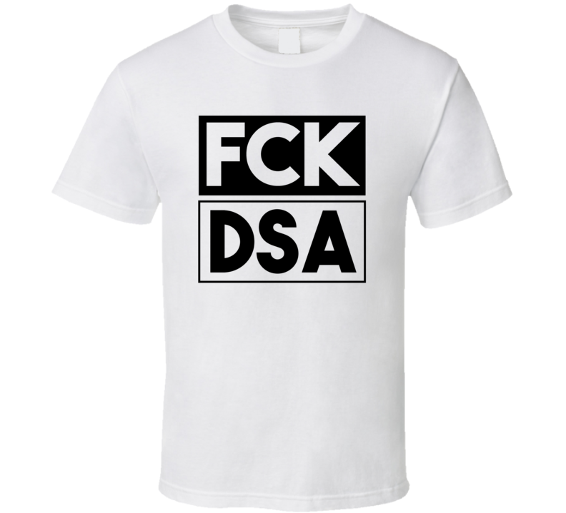 Fck DSA Sheffield UK Funny Graphic Patriotic T Shirt Fck DSA Sheffield UK Funny Graphic Patriotic T Shirt