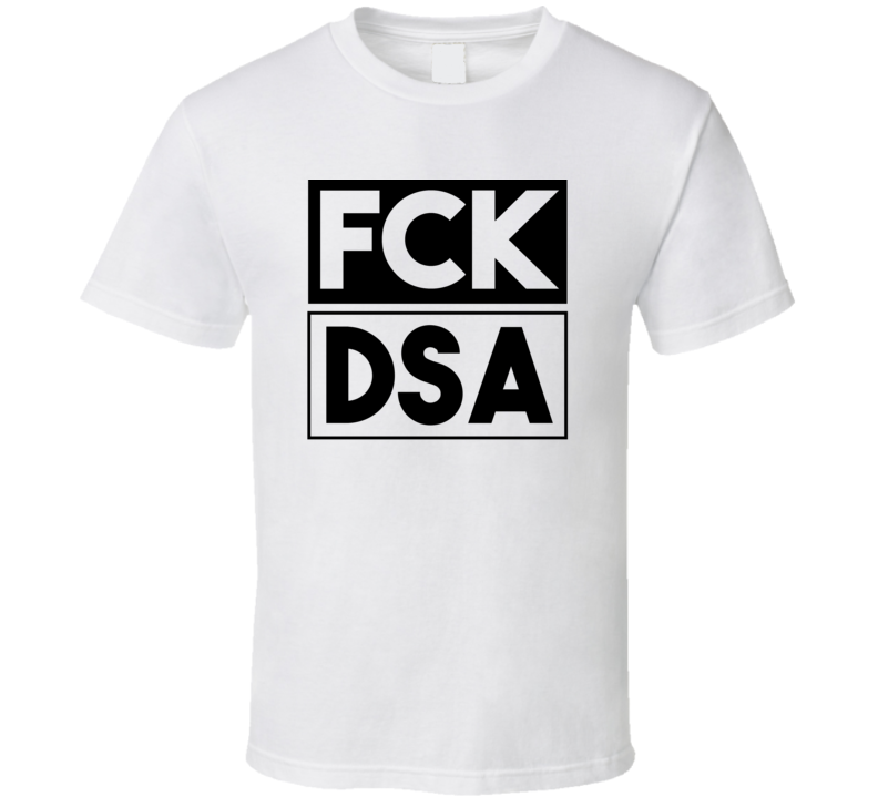 Fck DSA Sheffield UK     Funny Graphic Patriotic T Shirt