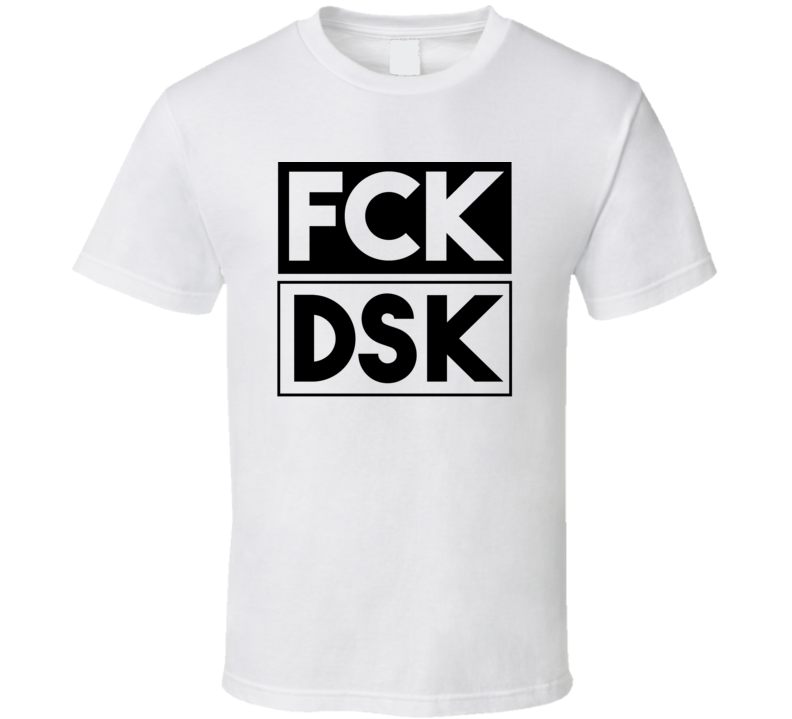 Fck DSK Pakistan      Funny Graphic Patriotic T Shirt