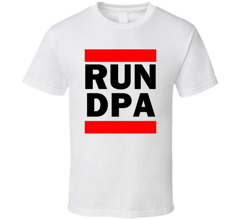 Run DPA IL USA Funny Graphic Patriotic Parody T Shirt Run DPA IL USA Funny Graphic Patriotic Parody T Shirt