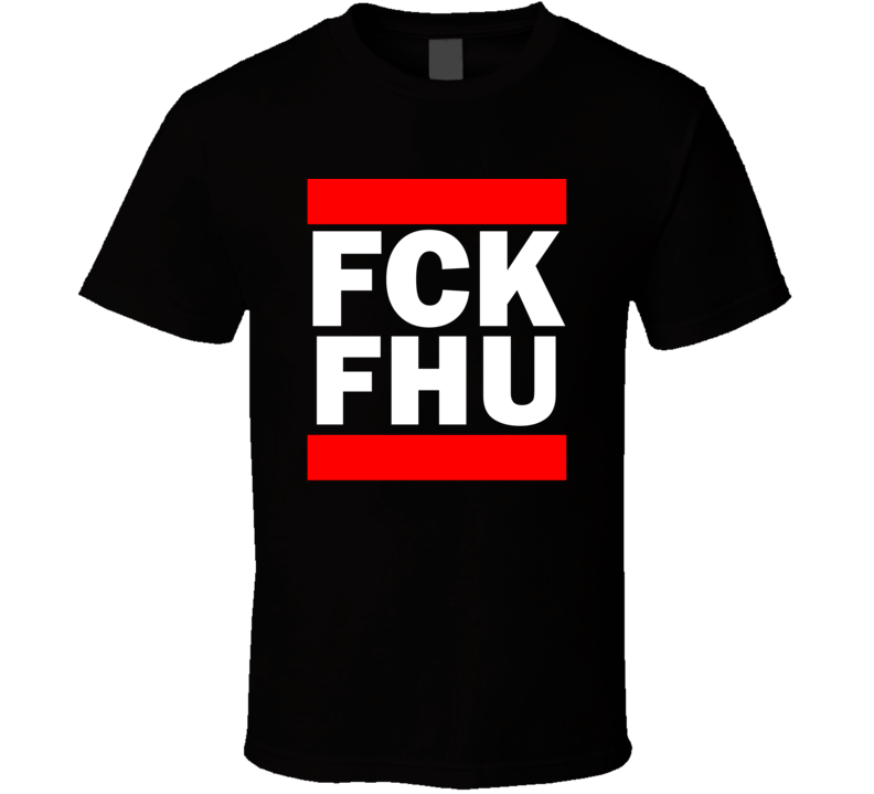 Fck FHU AZ USA     Funny Graphic Patriotic Parody Black T Shirt