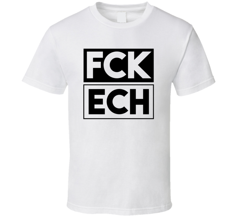 Fck ECH Australia      Funny Graphic Patriotic T Shirt