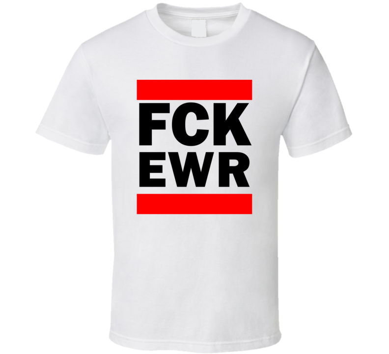 Fck EWR NJ USA Newark International Funny Graphic Patriotic Parody T Fck EWR NJ USA Newark International Funny Graphic Patriotic Parody T