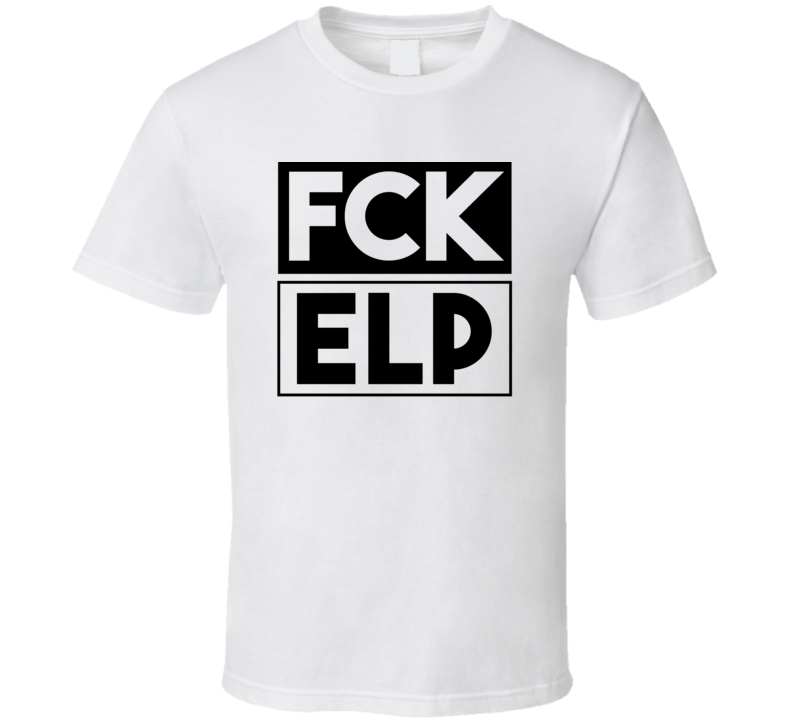 Fck ELP TX USA El Paso International Funny Graphic Patriotic T Shirt Fck ELP TX USA El Paso International Funny Graphic Patriotic T Shirt