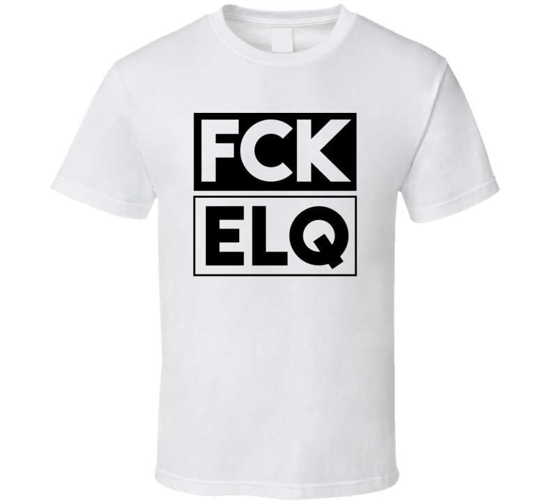 Fck ELQ Saudi Arabia     Funny Graphic Patriotic T Shirt