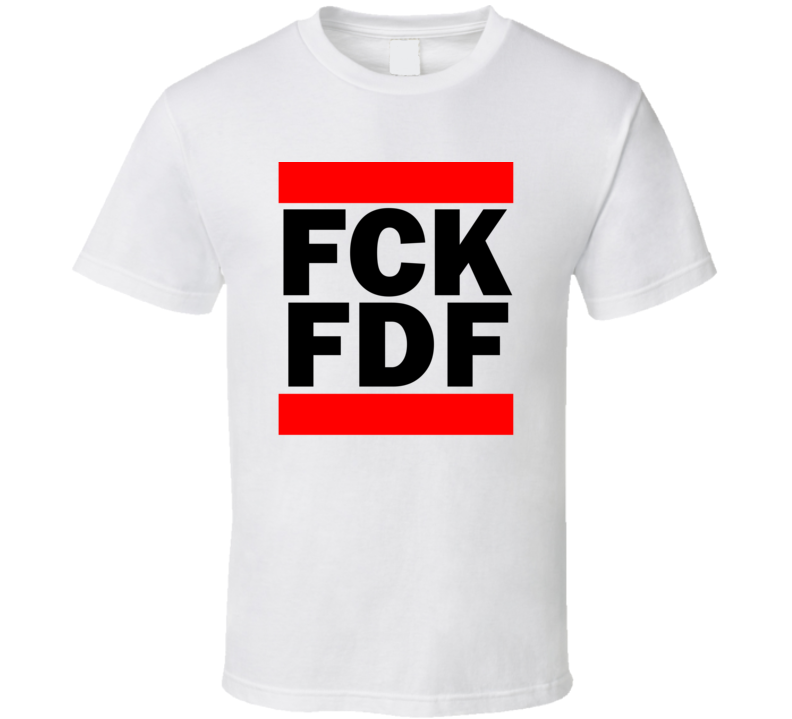 Fck FDF Martinique Fort De France Funny Graphic Patriotic Parody T S Fck FDF Martinique Fort De France Funny Graphic Patriotic Parody T S