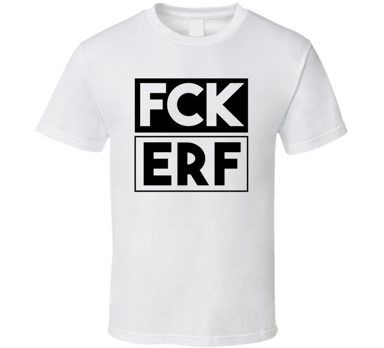 Fck ERF Germany Erfurt Funny Graphic Patriotic T Shirt Fck ERF Germany Erfurt Funny Graphic Patriotic T Shirt