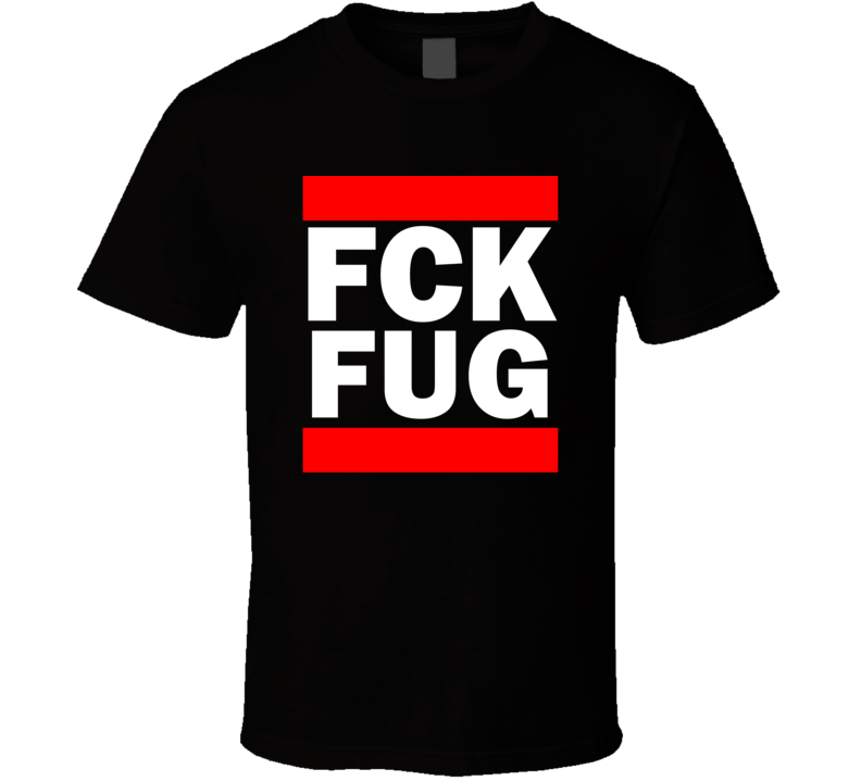 Fck FUG China Funny Graphic Patriotic Parody Black T Shirt Fck FUG China Funny Graphic Patriotic Parody Black T Shirt