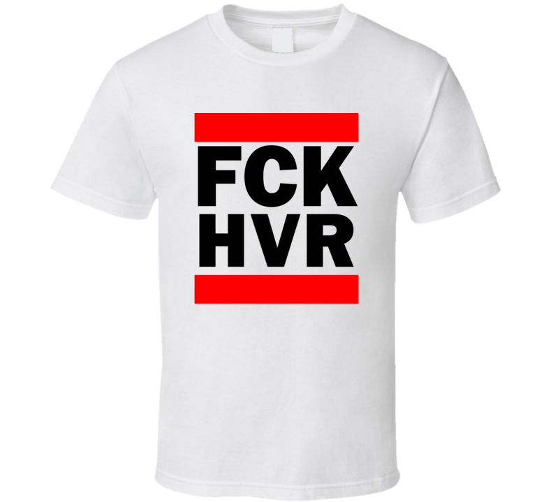 Fck HVR MT USA City County   Funny Graphic Patriotic Parody T Shirt