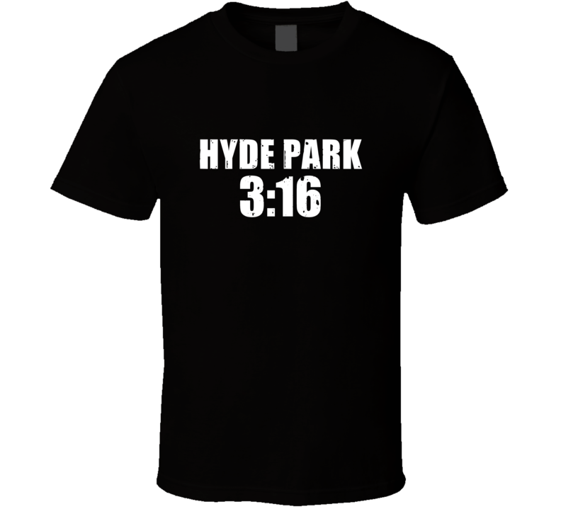 Hyde Park 3:16 Stone Cold Steve Austin Wrestling Parody T Shirt Hyde Park 3:16 Stone Cold Steve Austin Wrestling Parody T Shirt