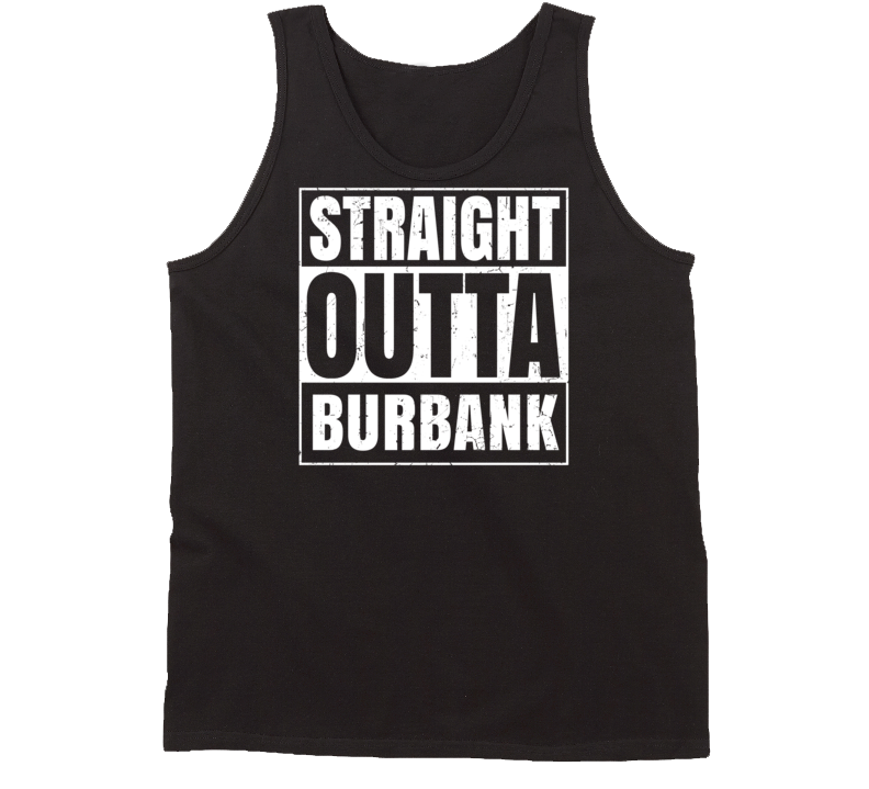 Straight Outta Burbank California Parody Grunge City Tanktop