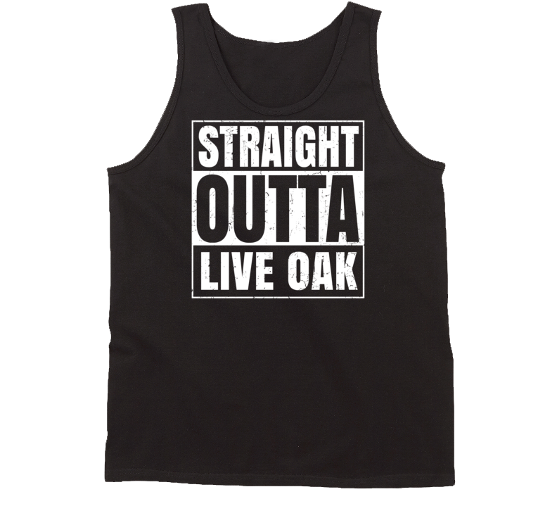 Straight Outta Live Oak California Parody Grunge City Tanktop