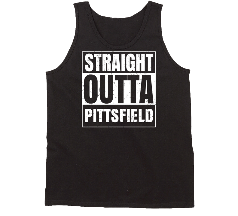 Straight Outta Pittsfield Massachusetts Parody Grunge City Tanktop Straight Outta Pittsfield Massachusetts Parody Grunge City Tanktop