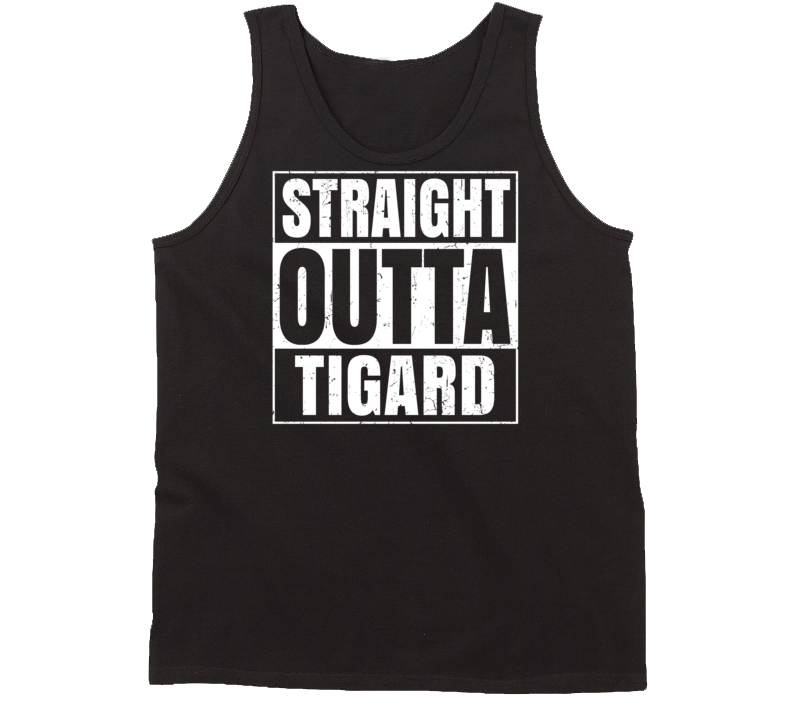Straight Outta Tigard Oregon Parody Grunge City Tanktop Straight Outta Tigard Oregon Parody Grunge City Tanktop