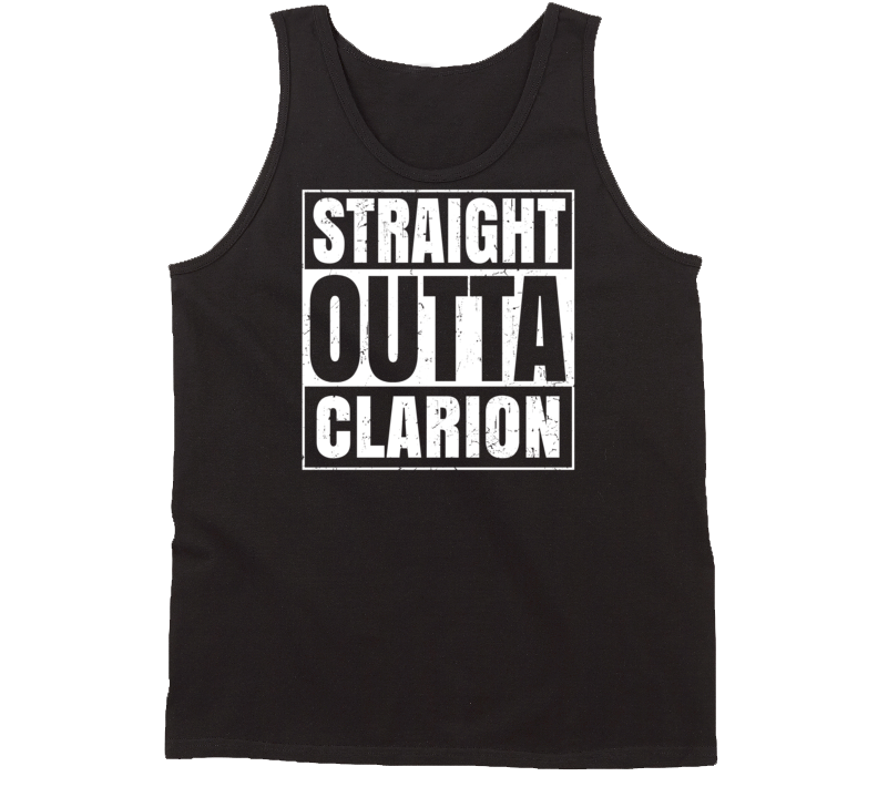 Straight Outta Clarion Pennsylvania Parody Grunge City Tanktop Straight Outta Clarion Pennsylvania Parody Grunge City Tanktop