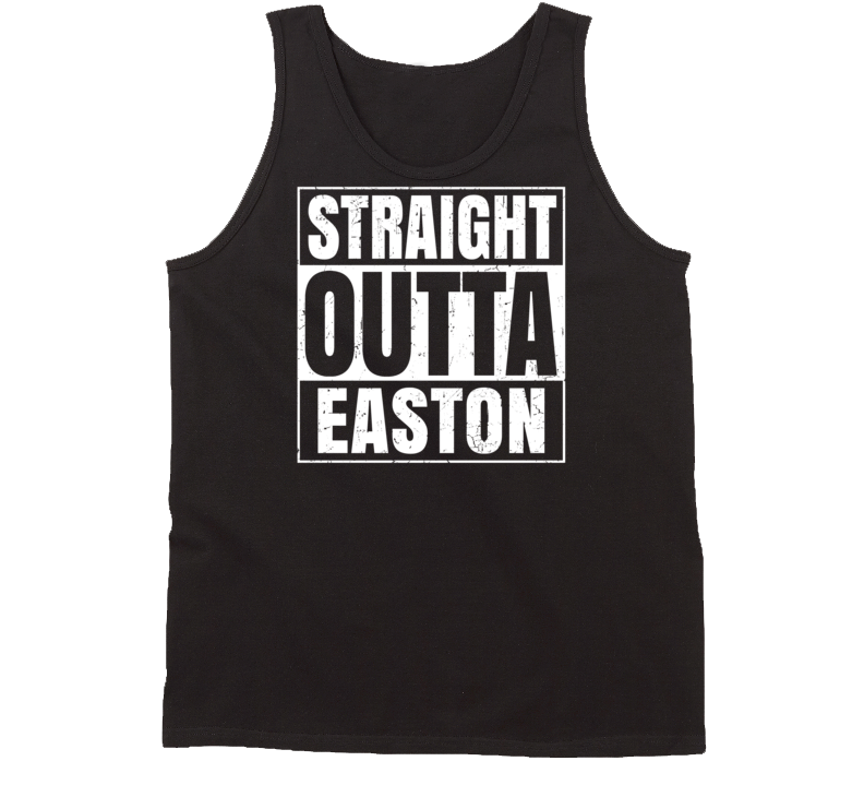 Straight Outta Easton Pennsylvania Parody Grunge City Tanktop Straight Outta Easton Pennsylvania Parody Grunge City Tanktop