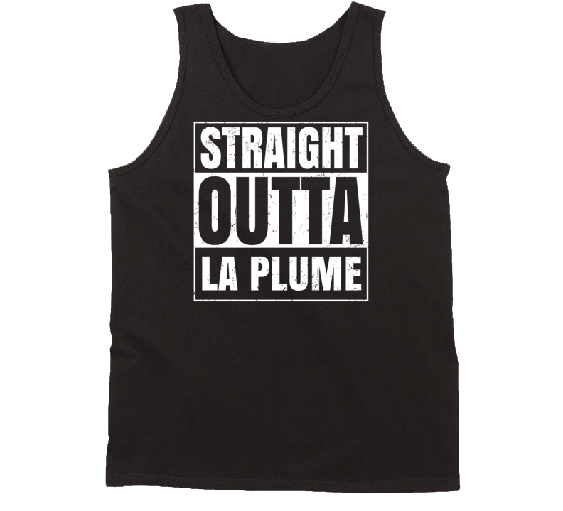Straight Outta La Plume Pennsylvania Parody Grunge City Tanktop Straight Outta La Plume Pennsylvania Parody Grunge City Tanktop