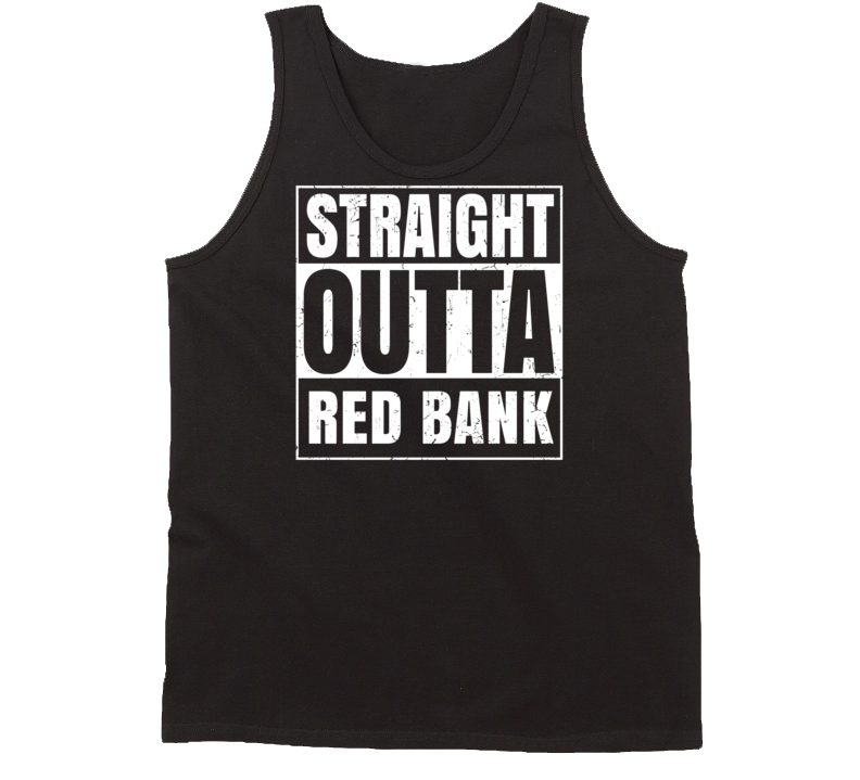 Straight Outta Red Bank South Carolina Parody Grunge City Tanktop Straight Outta Red Bank South Carolina Parody Grunge City Tanktop
