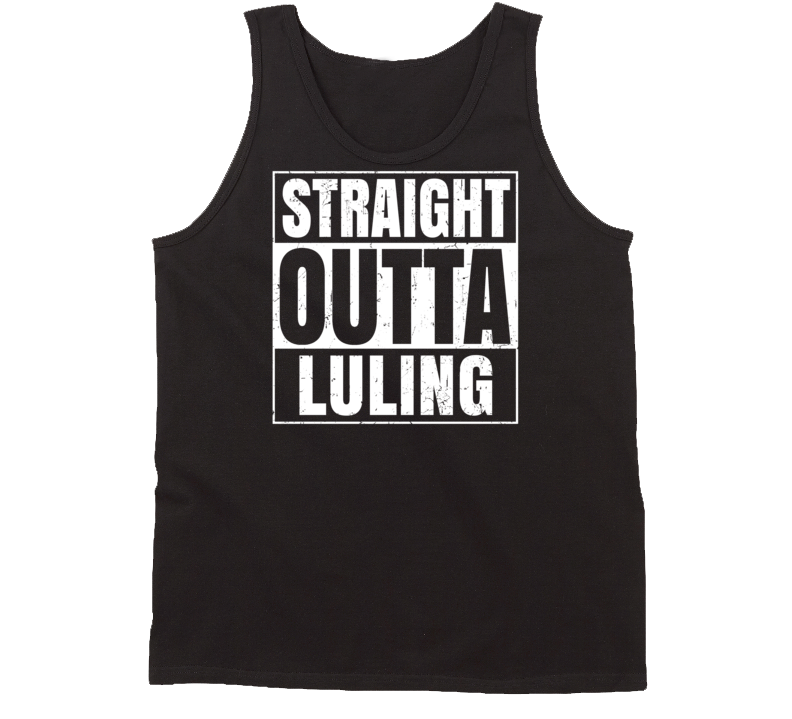 Straight Outta Luling Texas Parody Grunge City Tanktop Straight Outta Luling Texas Parody Grunge City Tanktop