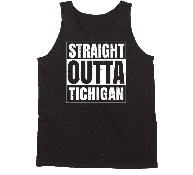 Straight Outta Tichigan Wisconsin Parody Grunge City Tanktop Straight Outta Tichigan Wisconsin Parody Grunge City Tanktop