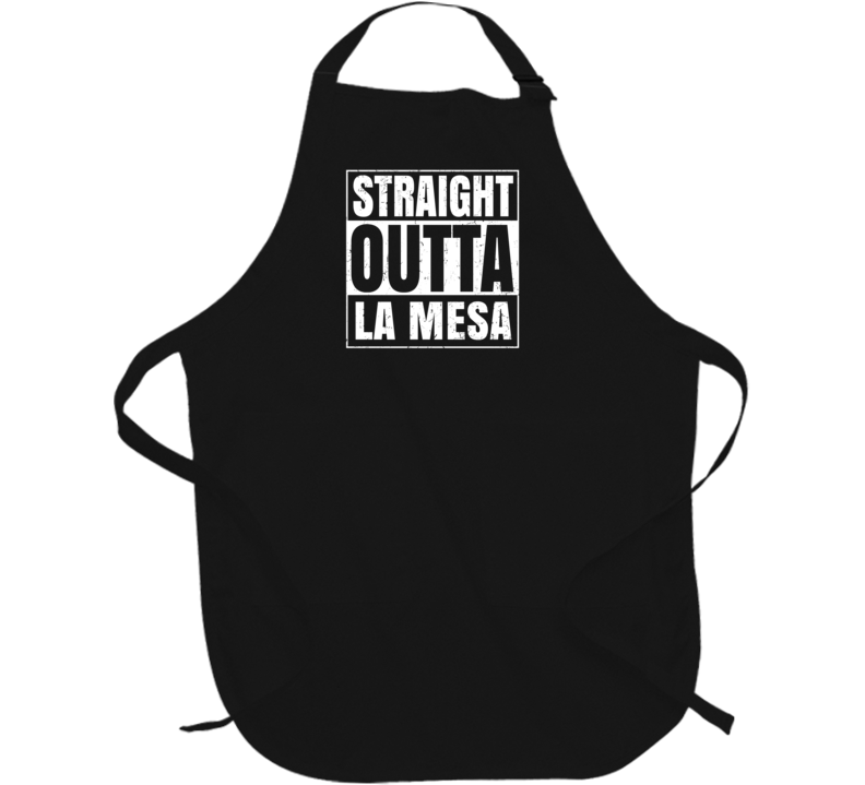 Straight Outta La Mesa New Mexico Parody Grunge City Father's Day Apro Straight Outta La Mesa New Mexico Parody Grunge City Father's Day Apro