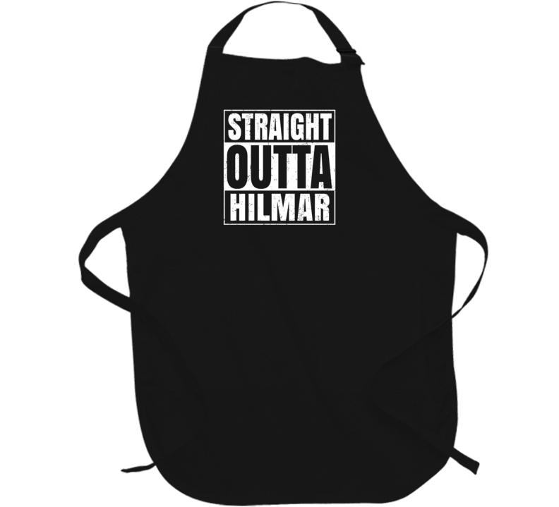 Straight Outta Hilmar California Parody Grunge City Father's Day Apron