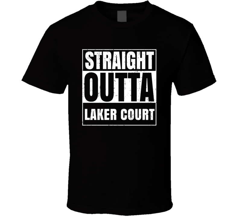 Straight Outta Laker Court Street Name Neighbourhood Parody T Shirt