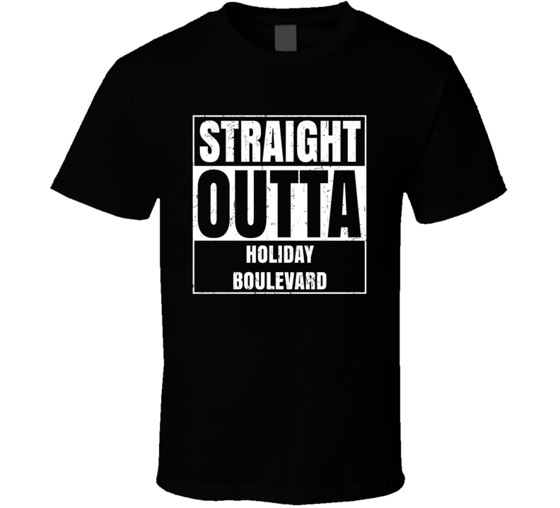 Straight Outta Holiday Boulevard Street Name Neighbourhood Parody T Sh