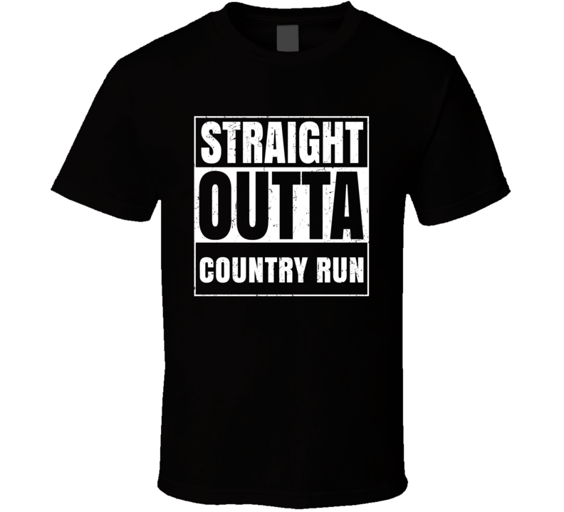 Straight Outta Country Run Street Name Neighbourhood Parody T Shirt