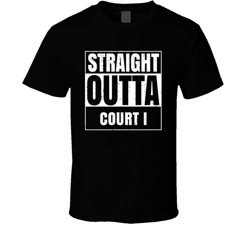 Straight Outta Court I Street Name Neighbourhood Parody T Shirt Straight Outta Court I Street Name Neighbourhood Parody T Shirt