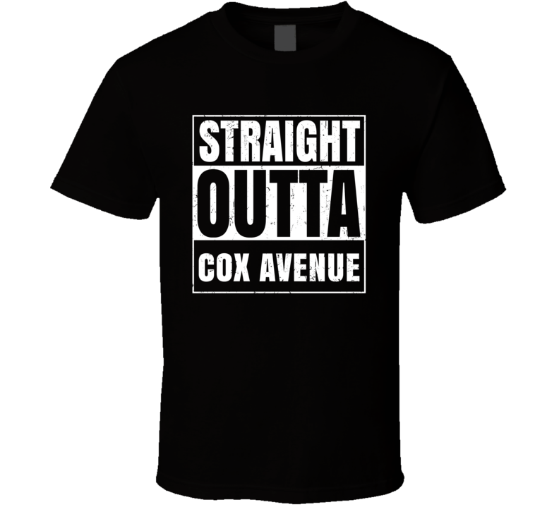 Straight Outta Cox Avenue Street Name Neighbourhood Parody T Shirt Straight Outta Cox Avenue Street Name Neighbourhood Parody T Shirt