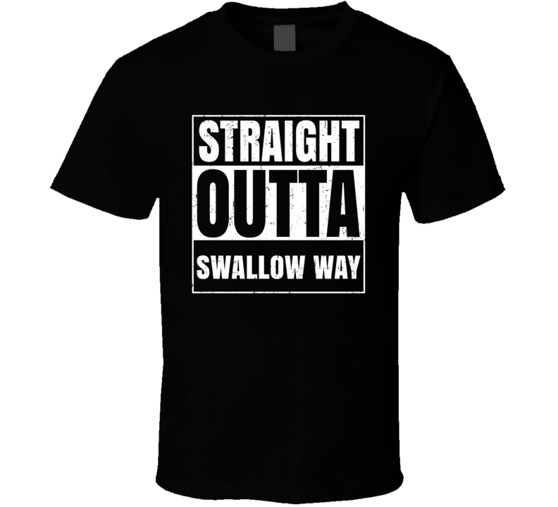 Straight Outta Swallow Way Street Name Neighbourhood Parody T Shirt