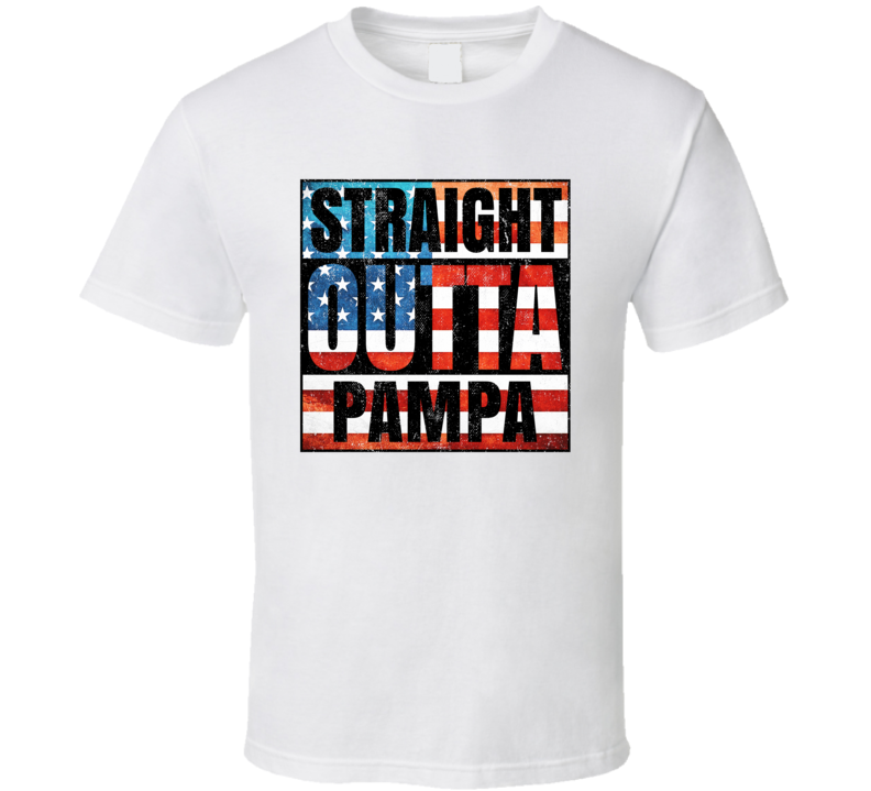 Straight Outta Pampa Texas USA American City Patriotic Flag T Shirt