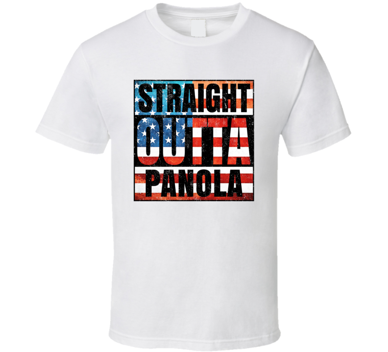 Straight Outta Panola Texas USA American City Patriotic Flag T Shirt Straight Outta Panola Texas USA American City Patriotic Flag T Shirt