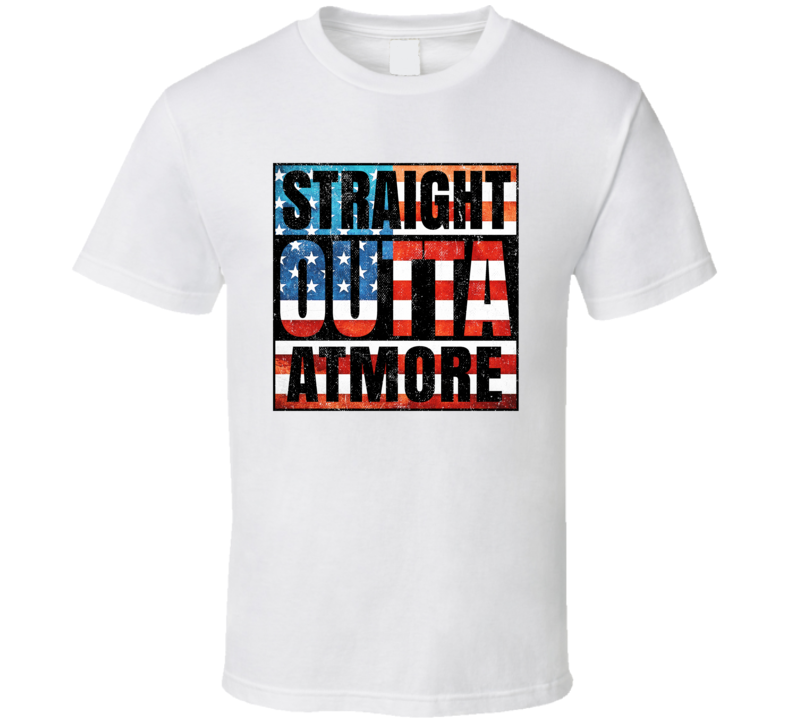 Straight Outta Atmore Alabama USA American City Patriotic Flag T Shirt