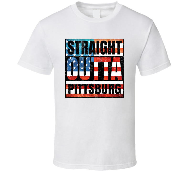 Straight Outta Pittsburg Texas USA American City Patriotic Flag T Shirt