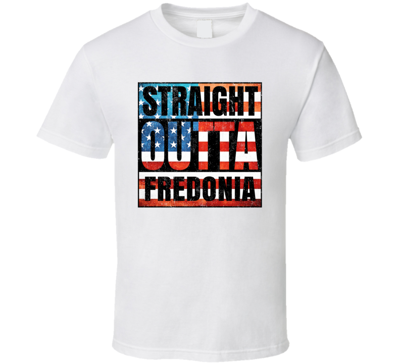 Straight Outta Fredonia Kansas USA American City Patriotic Flag T Shirt