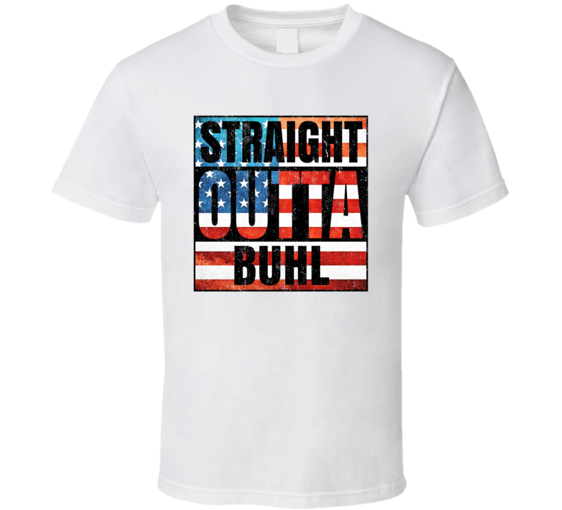 Straight Outta Buhl Alabama USA American City Patriotic Flag T Shirt