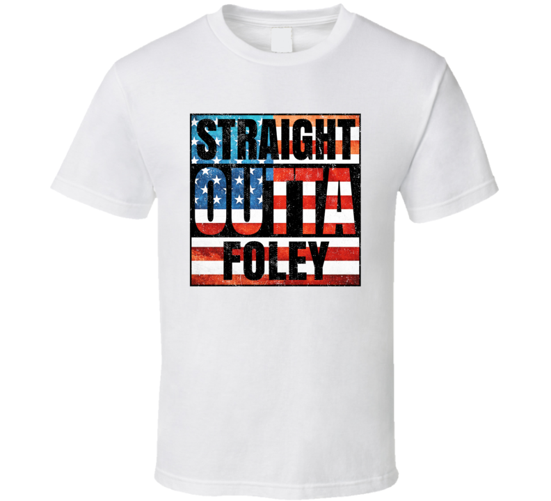 Straight Outta Foley Alabama USA American City Patriotic Flag T Shirt Straight Outta Foley Alabama USA American City Patriotic Flag T Shirt