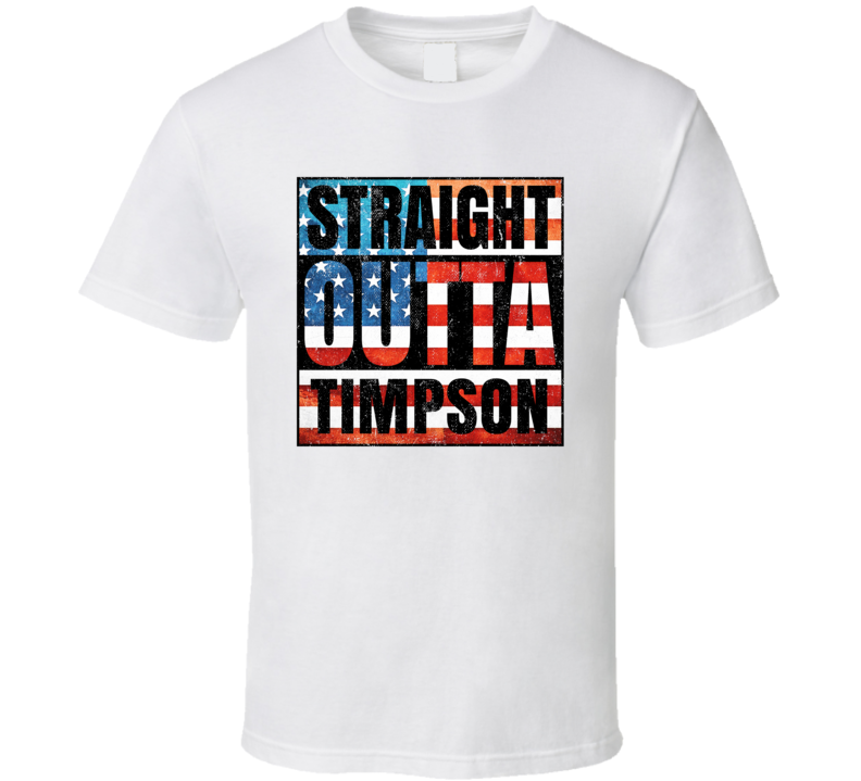 Straight Outta Timpson Texas USA American City Patriotic Flag T Shirt