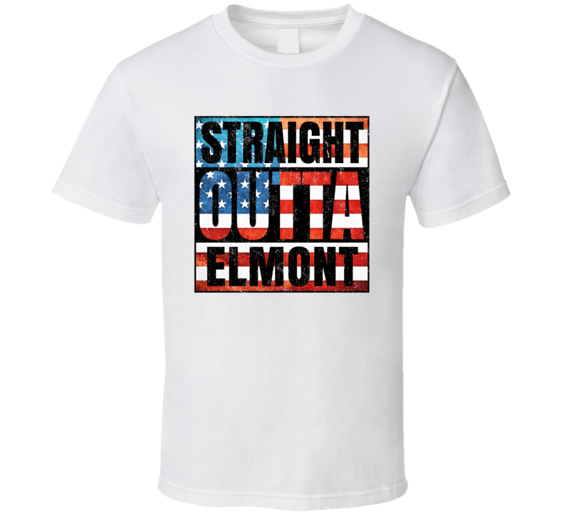 Straight Outta Elmont New York USA American City Patriotic Flag T Shirt