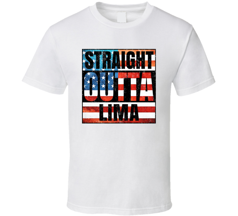 Straight Outta Lima New York USA American City Patriotic Flag T Shirt