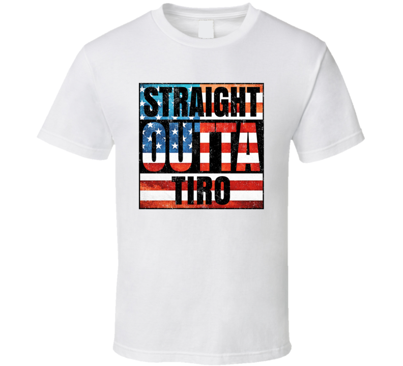 Straight Outta Tiro Ohio USA American City Patriotic Flag T Shirt