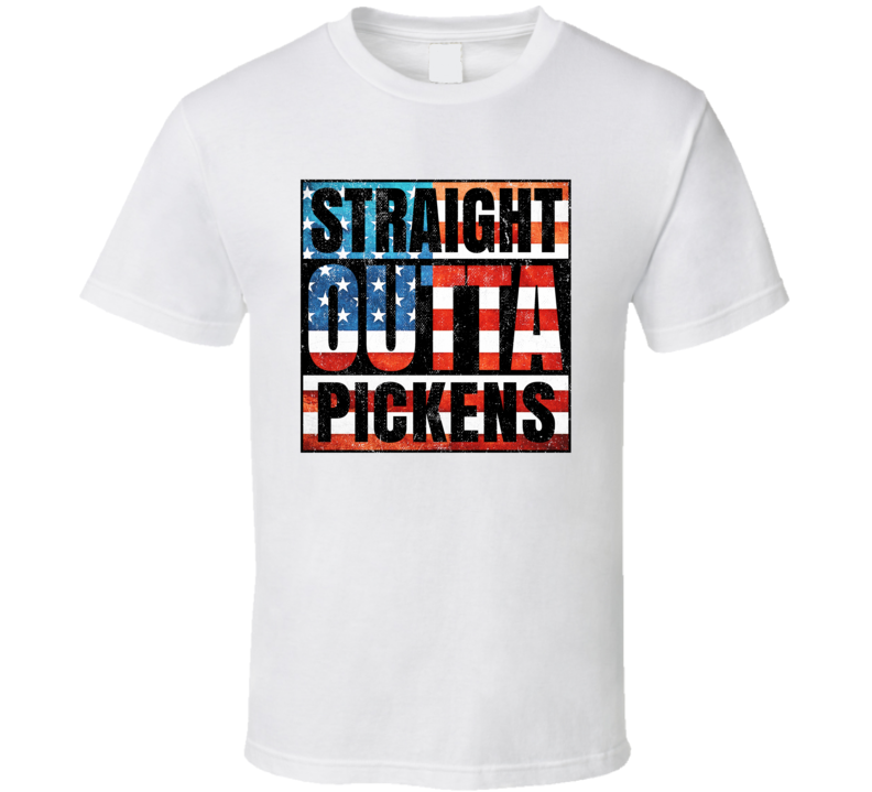 Straight Outta Pickens South Carolina USA American City Patriotic Flag T Shirt